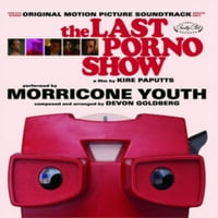 Morricone Youth Devon Goldberg - Posljednji Porno show Soundtrack - Vinil