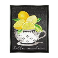 Stupell Hello Sunshine Lemons u šoljici za čaj uzorkovana Hrana i piće slikarstvo Crni plutač uokvireni Art Print Wall Art