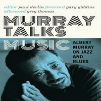 Murray razgovori muziku: Albert Murray na jazz i bluesu